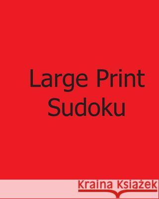 Large Print Sudoku: Fun, Large Grid Sudoku Puzzles Brian, MD Weiss 9781481141970 Createspace - książka