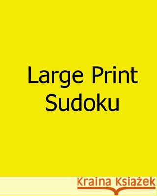 Large Print Sudoku: Fun, Large Grid Sudoku Puzzles Alan Carter 9781481142359 Createspace - książka