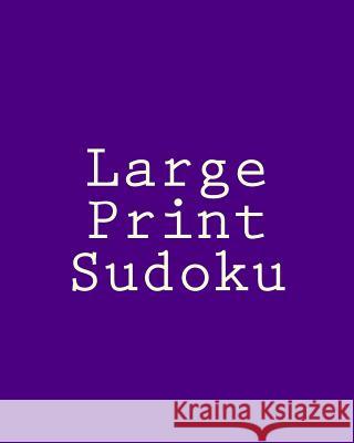 Large Print Sudoku: Large Grid Sudoku Puzzles That Are Comfortable To Read and Avoid Eye Strain Griffin, Carl 9781477452295 Createspace - książka