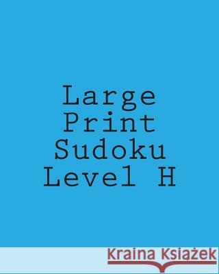 Large Print Sudoku Level H: Intermediate Sudoku Puzzles Chris Corbett 9781477480878 Createspace - książka