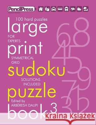 Large Print Sudoku Puzzle Book 3 Arberesh Dalipi 9781986471923 Createspace Independent Publishing Platform - książka