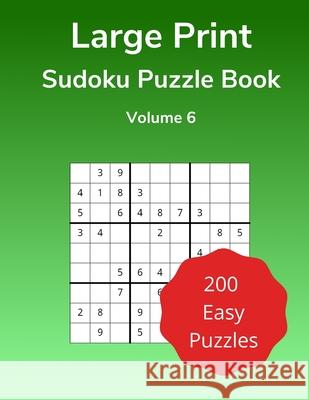 Large Print Sudoku Puzzle Book Volume 6: 200 Easy Games for Adults Figure It Out Media 9798602071320 Independently Published - książka