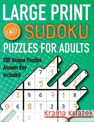 Large Print Sudoku Puzzles For Adults Easy 200 Unique Puzzles Answer Key Included: Beginners 9x9 Larger Oversized Grids with Wide Margins for Adults t Bizzy Game Puzzles 9781070183282 Independently Published - książka