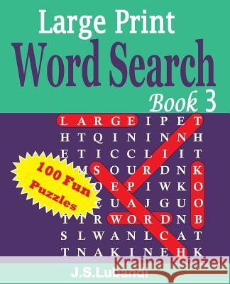 Large Print Word Search Book 3 J. S. Lubandi 9781514127346 Createspace - książka