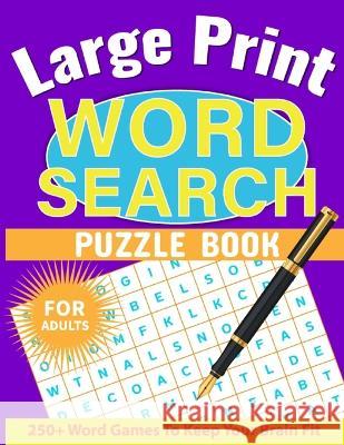 Large Print Word Search for Adults: Word Search Book for Adults with Solutions, Word Find Books for Men, Women, Seniors Laura Bidden   9780176730147 Laura Bidden - książka