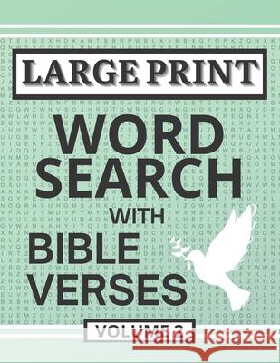 Large Print Word Search with Bible Verses, Volume 2: Word Search Activity Puzzles Filled with Grace and Truth from the Scriptures Keely Brooke Keith 9798415990375 Independently Published - książka