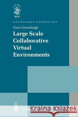 Large Scale Collaborative Virtual Environments Chris Greenhalgh 9781447112228 Springer - książka