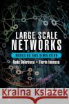 Large Scale Networks: Modeling and Simulation Radu Dobrescu Florin Ionescu 9780367655891 CRC Press