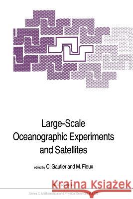 Large-Scale Oceanographic Experiments and Satellites C. Gautier A. Fieux 9789400964235 Springer - książka