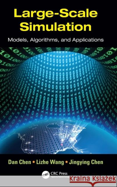 Large-Scale Simulation: Models, Algorithms, and Applications Chen, Dan 9781439868867 CRC Press - książka