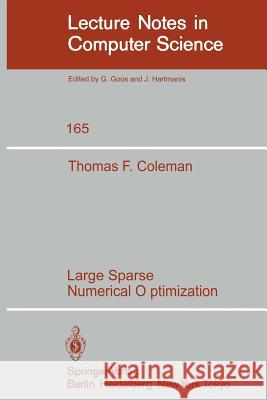 Large Sparse Numerical Optimization T. F. Coleman 9783540129141 Springer - książka