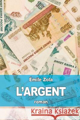 L'Argent Emile Zola 9781508422266 Createspace - książka