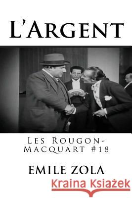 L?Argent: Les Rougon-Macquart #18 Hollybooks 9781535031745 Createspace Independent Publishing Platform - książka