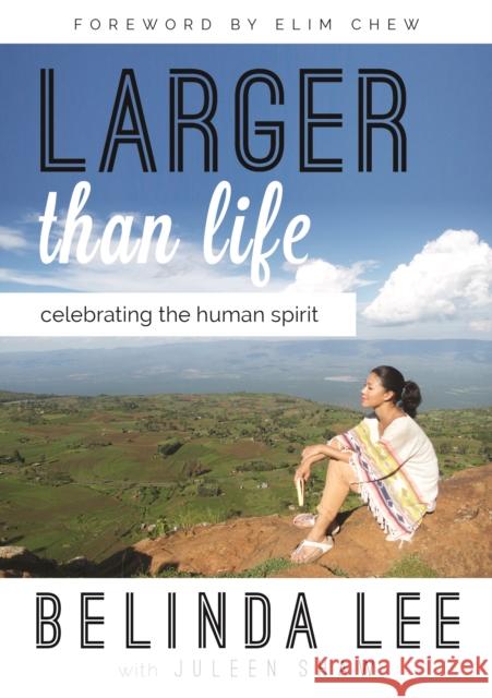 Larger Than Life: Celebrating the Human Spirit  9789814561181 Marshall Cavendish International (Asia) Pte L - książka