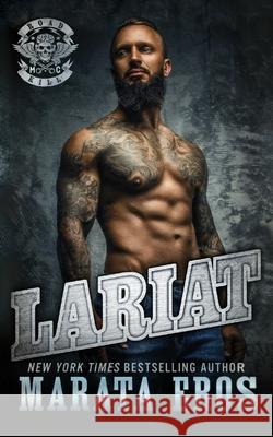 Lariat: Dark Motorcycle Club Romance Marata Eros 9781981914890 Createspace Independent Publishing Platform - książka