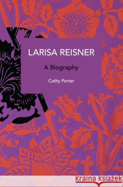 Larisa Reisner. a Biography: Decolonizing the Captive Mind  9781642599992 Haymarket Books - książka