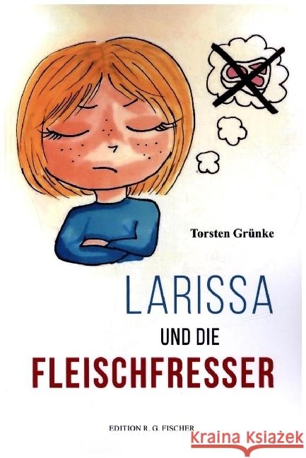 Larissa und die Fleischfresser Grünke, Torsten 9783830196051 Fischer (Rita G.), Frankfurt - książka