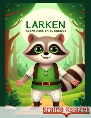 Larken Aventuras En El Bosque Fernando Eduardo P?re 9788409632084 Fernando Eduardo Perez Carballo - książka