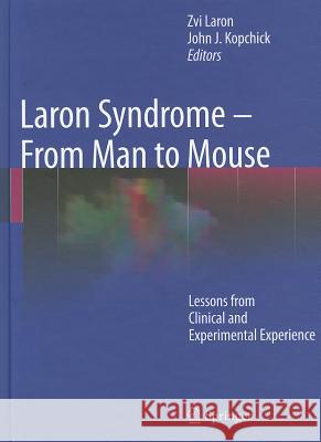 Laron Syndrome - From Man to Mouse: Lessons from Clinical and Experimental Experience Laron, Zvi 9783642111822 Springer - książka