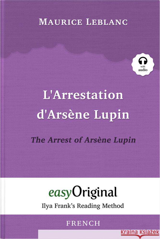 L'Arrestation d'Arsène Lupin / The Arrest of Arsène Lupin (Arsène Lupin Collection) (with free audio download link) Leblanc, Maurice 9783991123521 EasyOriginal - książka