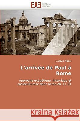 L'Arriv�e de Paul � Rome Nobel-L 9786131514739 Omniscriptum - książka