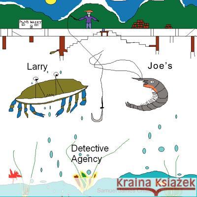 Larry and Joe's Detective Agency Samuel James Chaisson 9781418468781 Authorhouse - książka