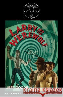 Larry And The Werewolf Jeff Goode 9780881453188 Broadway Play Publishing Inc - książka