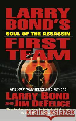 Larry Bond's First Team: Soul of the Assassin Larry Bond 9781250194961 St. Martin's Press - książka