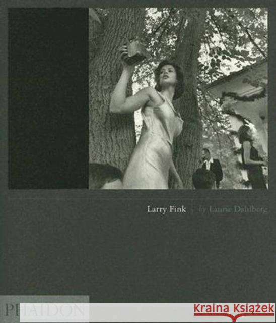 Larry Fink Laurie Dahlberg Larry Fink 9780714840222 Phaidon Press - książka