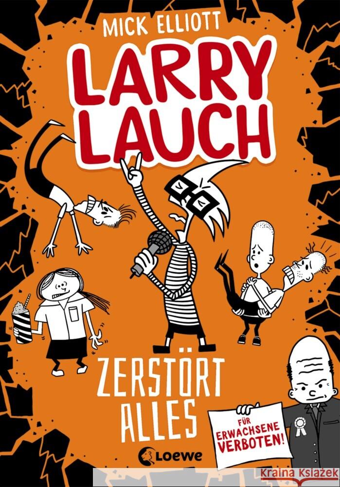 Larry Lauch zerstört alles (Band 3) Elliott, Mick 9783743206311 Loewe - książka