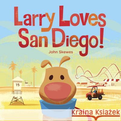 Larry Loves San Diego!: A Larry Gets Lost Book John Skewes 9781632171221 Little Bigfoot - książka