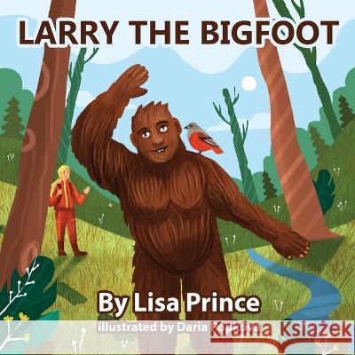 Larry The Bigfoot Lisa Prince Daria Popkova 9781088086216 Prince Products - książka