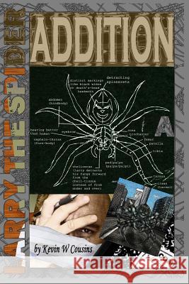 Larry the Spider the Addition Kevin W. Cousins 9781542572255 Createspace Independent Publishing Platform - książka