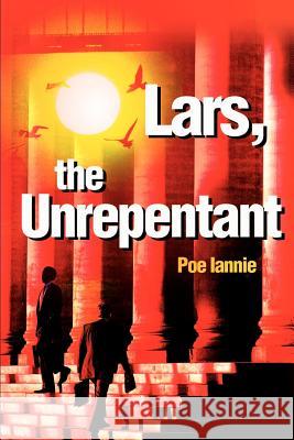 Lars, the Unrepentant Poe Iannie 9780595176014 Writer's Showcase Press - książka