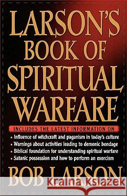 Larson's Book of Spiritual Warfare Bob Larson 9780785269854 Send The Light - książka