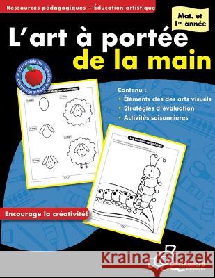 L'Art À Portée de la Main Mat. Et 1re Turnbull, Demetra 9781771052597 Chalkboard Publishing - książka