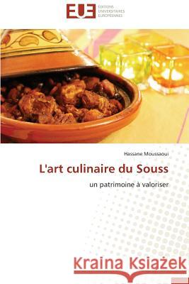 L'Art Culinaire Du Souss Moussaoui-H 9783838182902 Editions Universitaires Europeennes - książka