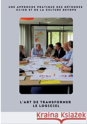 L'Art de Transformer le Logiciel Collin, Lucas 9783384499486 tredition - książka