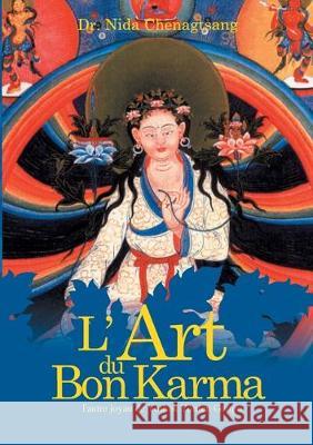 L'art du bon Karma: l'autre joyau de Yuthok Yonten Gonpo Nida Chenagtsang 9782322188529 Books on Demand - książka