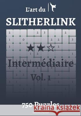 L'art du Slitherlink Intermédiaire Editions Ducourt 9798587007086 Independently Published - książka
