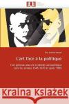 L''art Face À La Politique Nowak-E 9786131521188 Editions Universitaires Europeennes