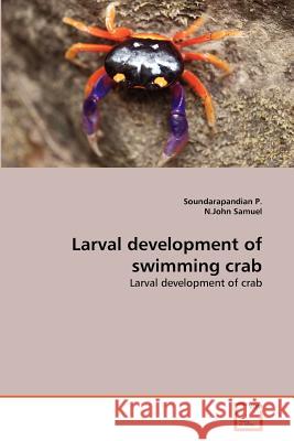 Larval development of swimming crab P, Soundarapandian 9783639376371 VDM Verlag - książka