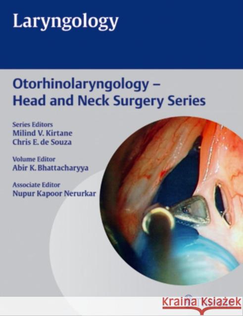 Laryngology Abir K. Bhattacharyya Nupur Kapoor Nerurkar 9789382076025 Thieme Medical Publishers - książka