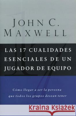 Las 17 Cualidades Esenciales de Un Jugador de Equipo Maxwell, John C. 9780881137378 Caribe/Betania Editores - książka