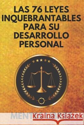 Las 76 Leyes Inquebrantables Para Su Desarrollo Personal: Encuentra tu MOTIVACION Mentes Libres 9781678602383 Independently Published - książka