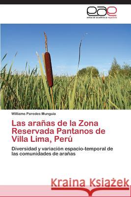 Las arañas de la Zona Reservada Pantanos de Villa Lima, Perú Paredes Munguía Williams 9783845489834 Editorial Acad Mica Espa Ola - książka