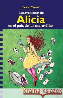 Las aventuras de Alicia: en el país de las maravillas Carroll, Lewis 9781539804475 Createspace Independent Publishing Platform - książka