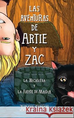 Las Aventuras de Artie Y Zac: La Hechicera Y La Fuente de Magia Judeh Simon 9781735890098 Judeh Simon - książka