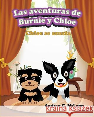 Las aventuras de Burnie y Chloe: Chloe se asusta Andrea C. McLean 9781963560152 Andrea C. McLean - książka