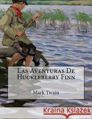 Las Aventuras De Huckleberry Finn Twain, Mark 9781539655091 Createspace Independent Publishing Platform - książka